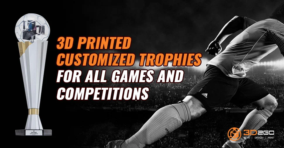 3D Printed Customized Trophies