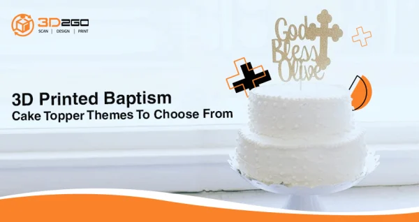 3D Printed Baptism Cake Topper Themes To Choose From