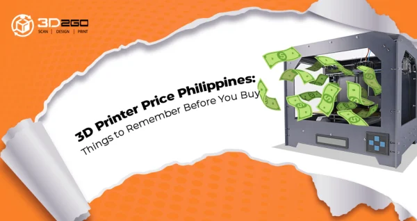 A blog banner by 3D2GO about 3D Printer Price Philippines: Things to Remember Before You Buy