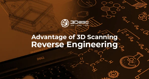 Advantage of 3D Scanning Reverse Engineering