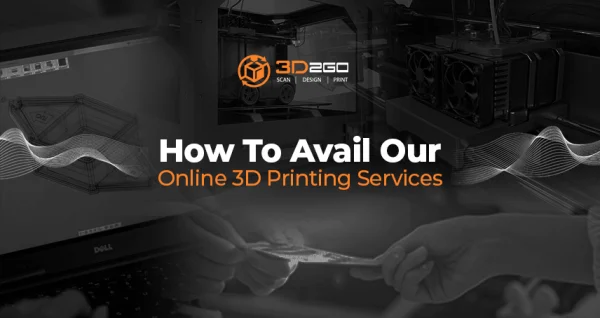 How To Avail Our Online 3D Printing Services