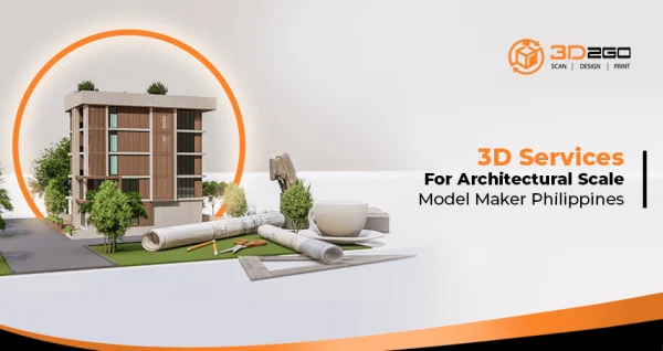 A blog banner by 3D2GO Philippines about 3D Services For Architectural Scale Model Maker Philippines