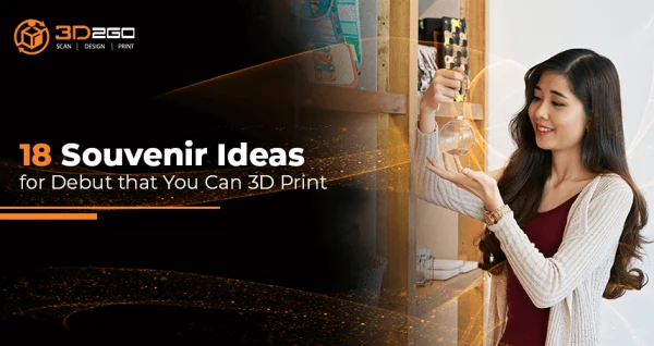18 Souvenir Ideas for Debut that You Can 3D Print