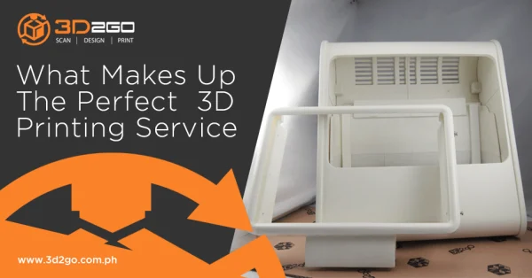 What Makes Up The Perfect 3D Printing Service