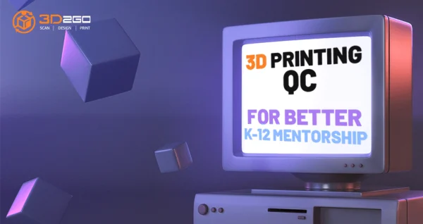 A blog banner by 3D2GO Philippines titled 3D Printing QC For Better K-12 Mentorship