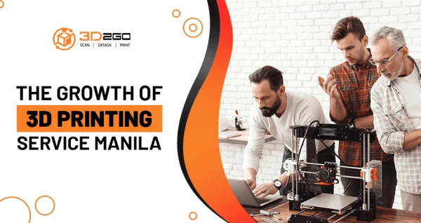 The Growth Of 3D Printing Service Manila