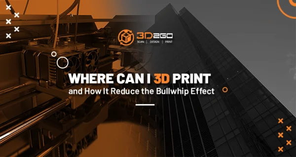 A blog banner by 3D2GO Philippines titled Where Can I 3D Print and How It Reduce the Bullwhip Effect