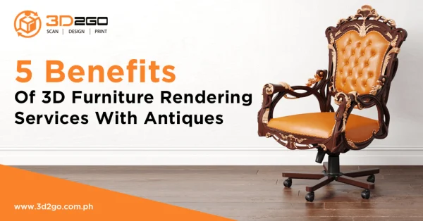 5 Benefits Of 3D Furniture Rendering Services With Antiques
