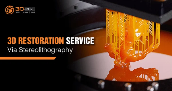 3D Restoration Service Via Stereolithography