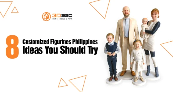 Blog Banner for 8 Customized Figurines Philippines Ideas You Should Try by 3D2Go