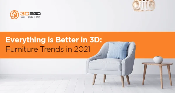 blog banner Everything is Better in 3D Designing Services: Furniture Trends in 2021