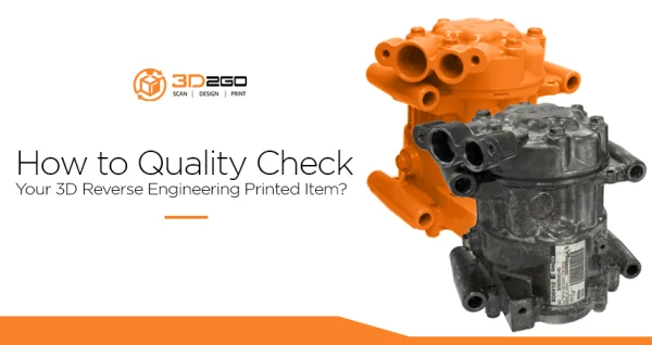 blog banner for How to Quality Check Your 3D Reverse Engineering Printed Item_ copy