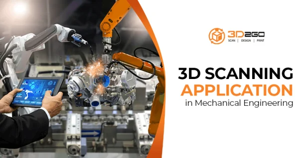 blog banner for 3D Scanning Application in Mechanical Engineering Made Simple